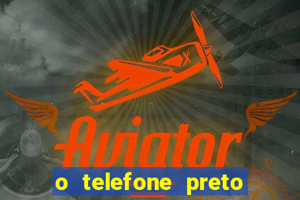 o telefone preto torrent magnet